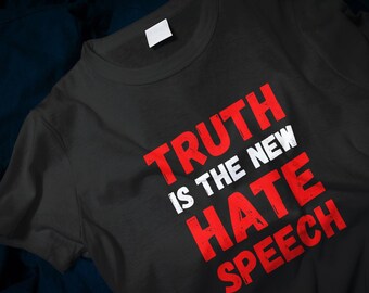 Truth is the new hate speech Classic T-Shirt