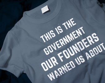 This Is The Government Our Founders Warned Us About Classic T-Shirt