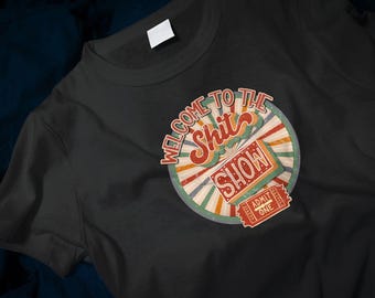 Retro Design -  Welcome to the Shit Show Classic T-Shirt