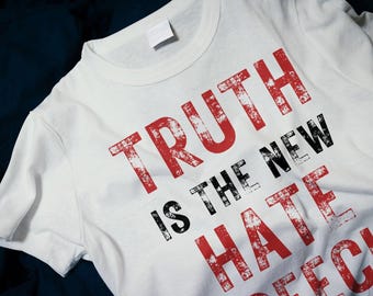 Truth Is The New Hate Speech Classic T-Shirt
