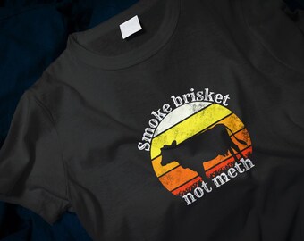 Smoke Brisket Not Meth Funny BBQ Dad Classic T-Shirt