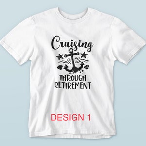 Cruising Through Retirement | Cruise Shirt | Vacation Shirt | Unisex Shirt | Family Shirt | Personalized T-Shirt
