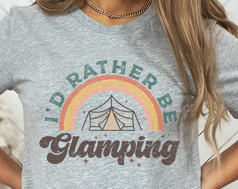 I'd Rather Be Glamping Shirt, Camping Shirt, Lake Shirt, Outdoor Shirt, Nature Shirt, Cute Hiking Shirt, Fun Camping Shirt, Glamping Tshirt