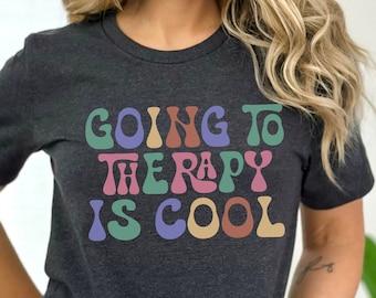 Ir a terapia es camisa genial, camiseta de terapia, camisa de salud mental, camisa de terapeuta, camisa de ansiedad, camisa de conciencia, camisa de terapia divertida