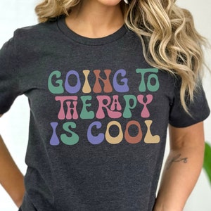 Going to Therapy is Cool Shirt, Therapy Tee, Mental Health Shirt ...