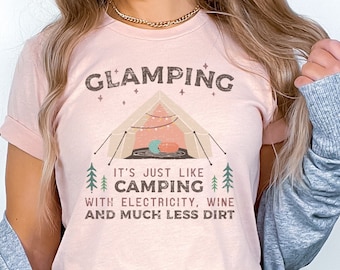 Glamping Shirt, Camping Shirt, Lake Shirt, Outdoor Shirt, Nature Shirt, Cute Hiking Shirt, Fun Camping Shirt, Funny Glamping Shirt