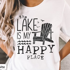 The Lake is My Happy Place Shirt, Lake Shirt, Outdoor Shirt, Nature Shirt, Cute Lake Shirt, Camping Shirt, Vacation Shirt, Gift for Women