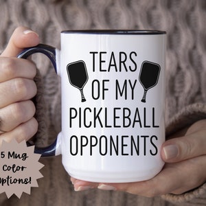 Tears of my Pickleball Opponents Coffee Mug, Pickleball Mug, Gift for Pickleball Player, Pickleball Coffee Cup, Funny Pickleball Gift