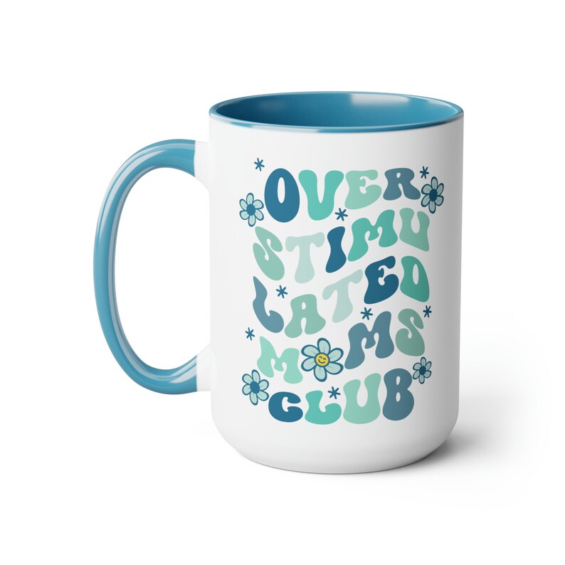 Overstimulated Moms Club Coffee Mug, Mom Cup, Two Tone Coffee Cup, Mother's Day Gift, Gift for Mom, Overstimulated Moms Club, 15 oz Cup image 3