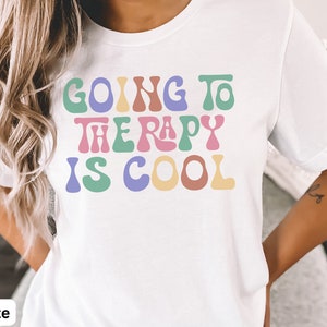 Going to Therapy is Cool Shirt, Therapy Tee, Mental Health Shirt ...