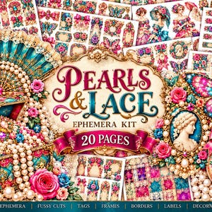 May include: A collection of ephemera featuring the text Pearls & Lace Ephemera Kit 20 Pages. The imagery includes ornate teal and gold chests, strings of white pearls, pink roses, blue bows, butterflies, and cameo portraits on decorative paper sheets.