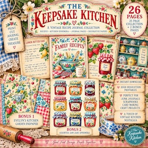 以下が含まれることがあります： 「The Keepsake Kitchen」と題された、ヴィンテージスタイルのレシピジャーナルページとキッチンエフェメラのデジタルコレクション。花柄、ジャム瓶のイラスト、レシピカード、赤・青・黄の装飾紙が含まれています。