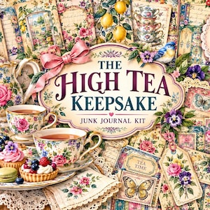May include: A digital collection titled The High Tea Keepsake Junk Journal Kit featuring 27 pages of floral and tea-themed ephemera, including journal cards, tags, and labels. The imagery displays a teapot, teacups, pastries, and butterflies.