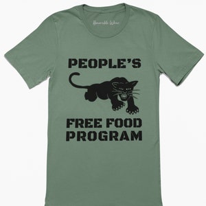 May include: A green t-shirt with a black panther graphic and the text "PEOPLE'S FREE FOOD PROGRAM".