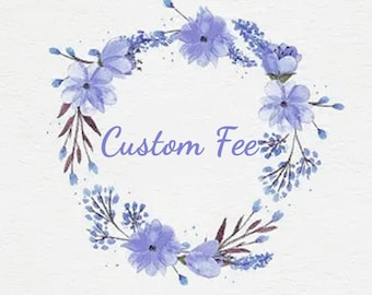 Custom Design Fee/ Expedite Service Fee/ Shipping Upgrade Fee