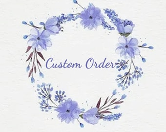 Custom Order for dsinawi