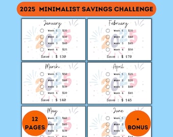 May include: A printable 2025 minimalist savings challenge with 12 pages. The challenge is broken down into monthly sections with a weekly savings goal for each month. The total savings goal for each month is listed at the bottom of each section. The image includes a bonus section for June.
