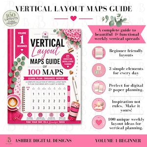 May include: A digital guide titled The Vertical Layout Maps Guide of 100 Maps Volume 1 Beginner. The cover features pink floral accents, a coffee cup, a pen, and a weekly planner grid. The right side lists features including beginner friendly layouts, digital and paper planning compatibility, and 100 unique weekly layout ideas for vertical planning.