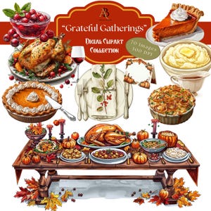 Clipart, Digital, "Grateful Gatherings" | 70PNGs | Thanksgiving | Turkey, desserts, cornucopia, kitchen scene, Thanksgiving table