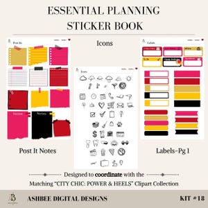 May include: A sticker book titled "ESSENTIAL PLANNING STICKER BOOK" with various sticker designs. Includes "Post It Notes", icons, and "Labels-Pg 1". The design coordinates with the "CITY CHIC: POWER & HEELS" Clipart Collection. Kit #18.