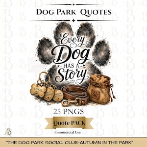 Könnte beinhalten: Eine digitale Grafik mit einem großen Aquarell-Pfotenabdruck und dem Text Every Dog Has A Story. Darunter befinden sich drei knochenförmige Anhänger mit der Aufschrift Loyal, Best Friend, Forever Faithful, eine braune Lederleine und ein Leckerlibeutel.