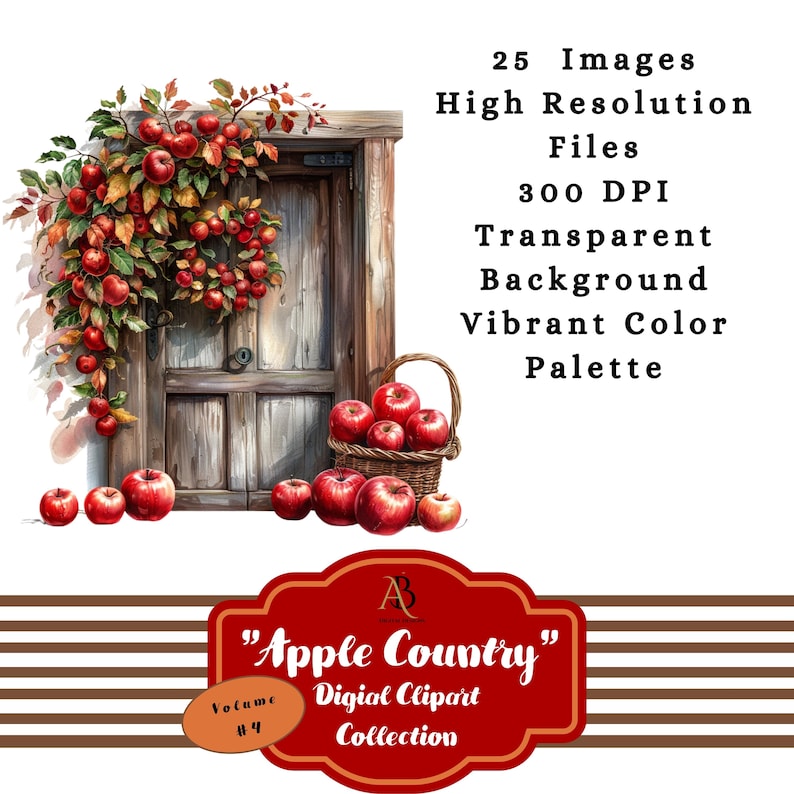 May include: A digital clipart collection of 25 images featuring red apples, a wooden door, and a basket of apples. The images are high resolution, 300 DPI, with a transparent background and vibrant colors. The collection is titled "Apple Country" and is volume #4.