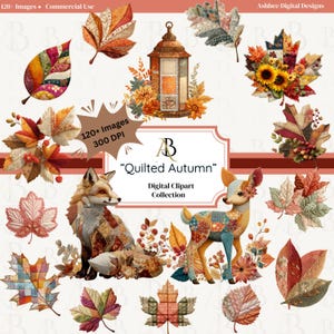 May include: A digital clipart collection titled "Quilted Autumn" featuring various autumn-themed illustrations. The image includes colorful leaves, a lantern, a fox, and a deer, all with a patchwork quilt design. The collection includes over 120 images.