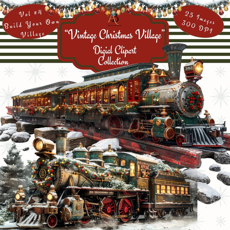 May include: Vintage Christmas village digital clipart collection featuring two green and red steam train engines decorated with evergreen garlands and lights. The trains are on a snowy track with rocks and trees in the background. The text "Vintage Christmas Village" is in red on a white background.