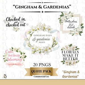 May include: A collection of digital graphics with floral and gingham designs. The image includes various quotes such as "Checked in, not checked out" and "Pretty plans, don't disturb". The phrase "Gingham & Gardenias" is also present.