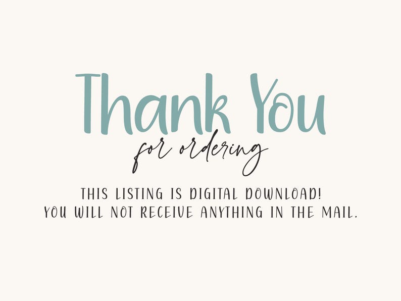 Op de afbeelding: Een digitale download aankondiging met de tekst "Thank You for ordering" in turquoise script. De boodschap verduidelijkt dat de aanbieding een digitale download is en dat er niets per post ontvangen zal worden.