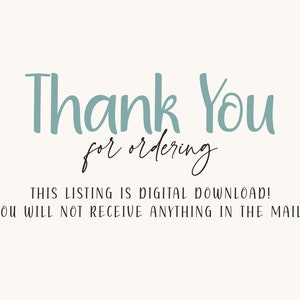 May include: Thank You for ordering. This listing is a digital download! You will not receive anything in the mail.