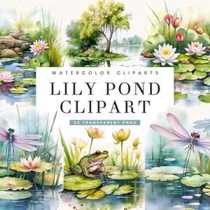 25 Watercolor Lily Pond Clipart Bundle Sublimation Designs Digital Download, Digital Prints Instant Download, Lily Pond PNG FIles