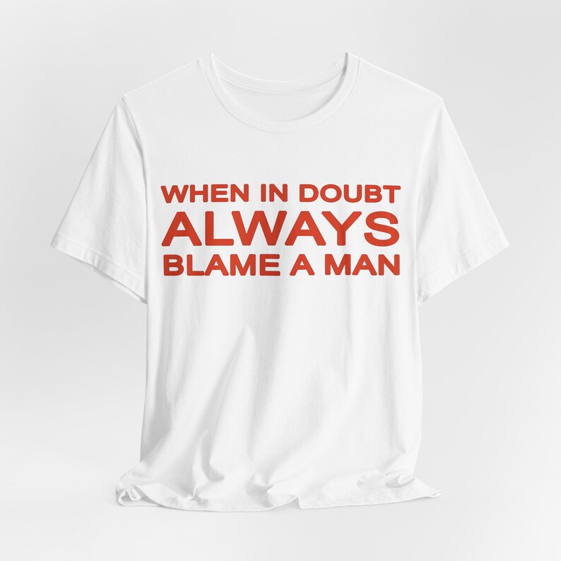 When In Doubt Always Blame A Man Shirt, Book Club Trending Tee zdjęcie 2