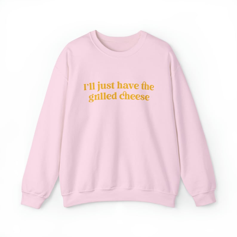 I'll Just Have The Grilled Cheese Crewneck Sweatshirt, Trendy Sweatshirt, The Grilled Cheese Sweatshirt, Funny Christmas Gift image 10
