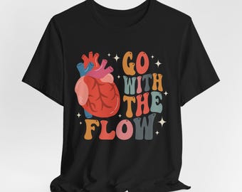 Go With The Flow Heart Shirt, CVICU Nurse Shirt, Cardiology Tee, Cardiac Nursing Gift, Heart Flow Anatomy Shirt, Cardiac Crew Shirt