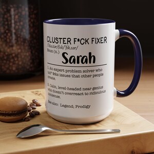 Personalized Funny Office Mug, Custom Funny Office Mug, Cluster F*ck Fixer Mug, Coworker Retirement Gift, Accent Coffee Mug 11oz 15oz
