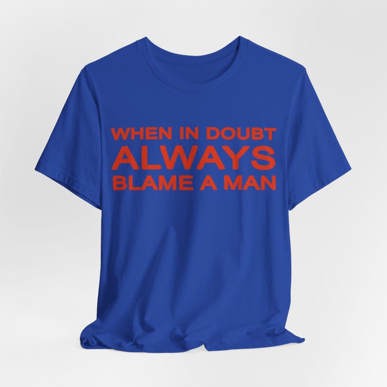 When In Doubt Always Blame A Man Shirt, Book Club Trending Tee zdjęcie 10
