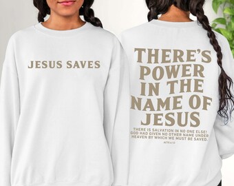 There's Power In The Name Of Jesus Sweatshirt, There's Power In The Name Of Jesus Shirt, Trendy Faith Shirt, Jesus Saves Sweatshirt