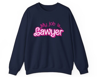 My Job Is Lawyer Sweatshirt, Pink Retro Lawyer Sweatshirt, My Job Is Just Lawyer, My Job Is Lawyer Shirt