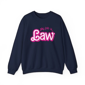 My Job Is Law Sweatshirt, Pink Retro Law Sweatshirt, My Job Is Just Law, My Job Is Law Shirt, Gift For Law