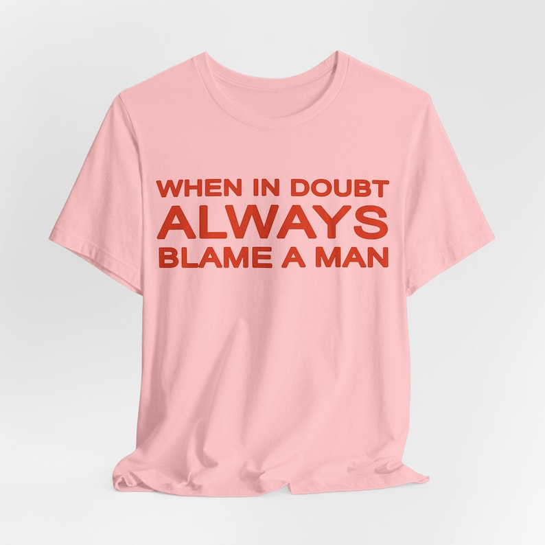 When In Doubt Always Blame A Man Shirt, Book Club Trending Tee zdjęcie 9