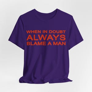 When In Doubt Always Blame A Man Shirt, Book Club Trending Tee zdjęcie 11