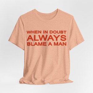 When In Doubt Always Blame A Man Shirt, Book Club Trending Tee zdjęcie 6