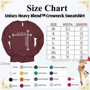 May include: Size chart for a unisex heavy blend crewneck sweatshirt. The chart shows sizes XS through 3XL with corresponding width and length measurements in inches. The chart is displayed next to a maroon long-sleeve sweatshirt with the words "WIDTH" and "LENGTH" written on it.