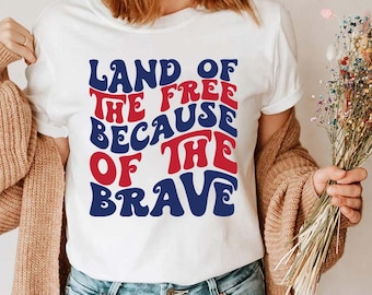 Land Of The Free Because Of The Brave America Shirt, Memorial Day Shirt, Fourth Of July T-Shirt, Freedom Tee, Independence Day