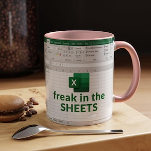 Freak In The Sheets Mug, Freak In The Sheets Excel Mug - Ceramic Mug 11oz. Freak In The Sheets, Gift for Her Mug