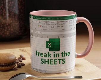 Freak In The Sheets Mug, Freak In The Sheets Excel Mug - Ceramic Mug 11oz. Freak In The Sheets, Gift for Her Mug