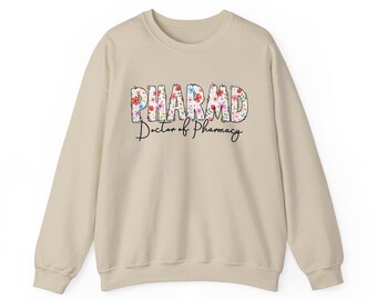 Floral PHARMD Sweatshirt, Flower PharmD Shirt, Pharmd Gift, Doctor of Pharmacy Crewneck, Pharmacist Pullover