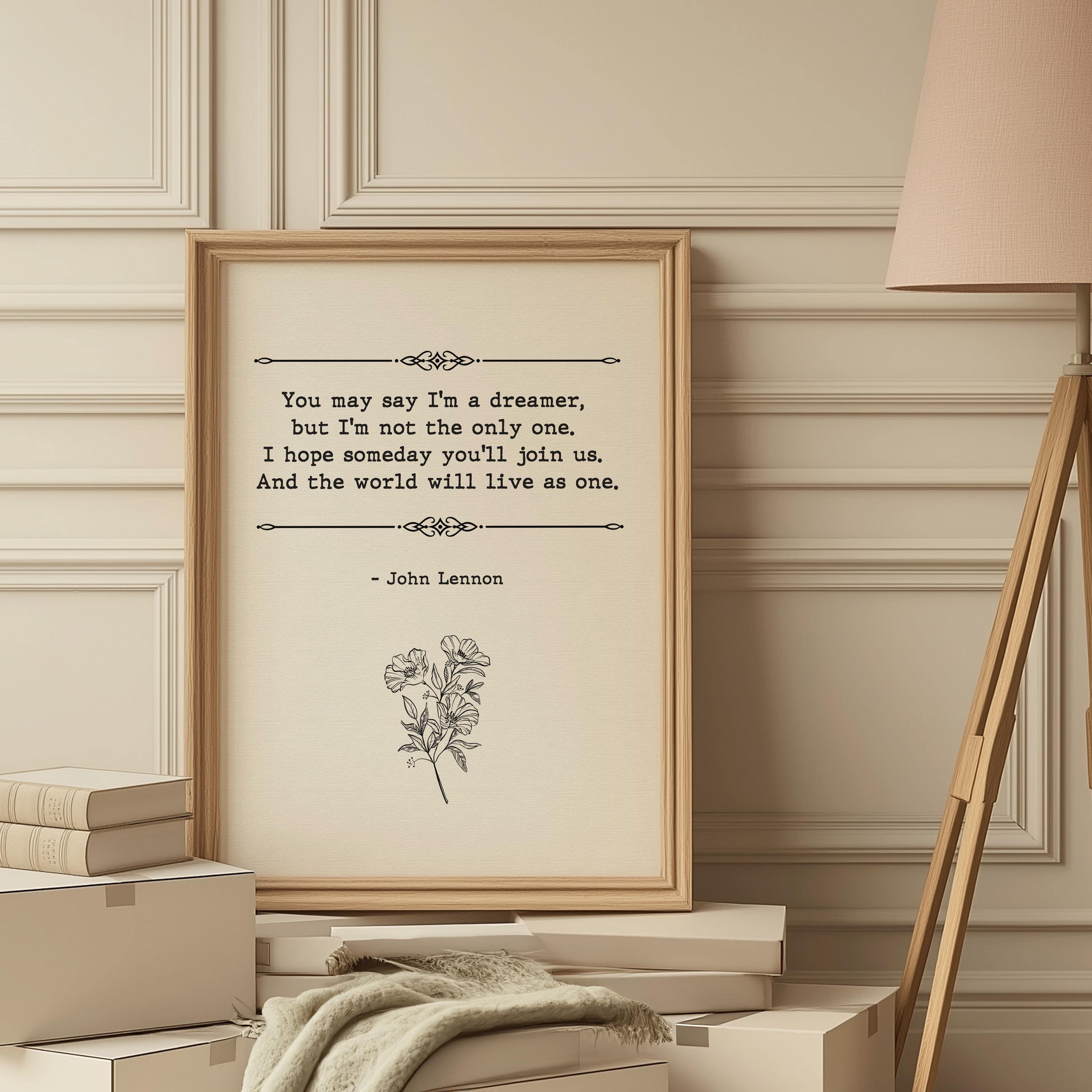 John Lennon Quote Poster, Dream Quote Print, Inspirational Quote, Music Lyric Poster, John Lennon, Digital Quote Poster, Digital Quote Print