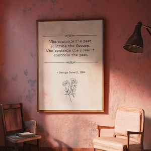 George Orwell Quote, 1984 Quote Print, Inspirational Quote, Vintage Quote Poster, George Orwell, Aesthetic Quote, Minimalist Quote, 1984